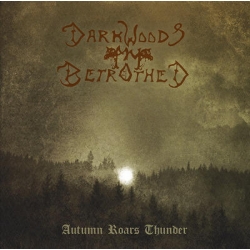 DARKWOODS MY BETROTHED - Autumn Roars Thunder, CD